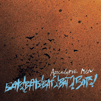 RGF-024 APOCALYPSE MEOW - "BATS!BATS!BATS!"