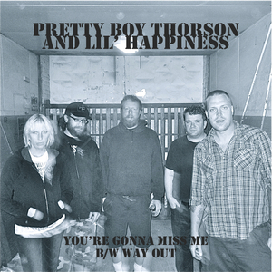 RGF-012 PRETTY BOY THORSON AND LIL' HAPPINESS "YOU'RE GONNA MISS ME" 7"
