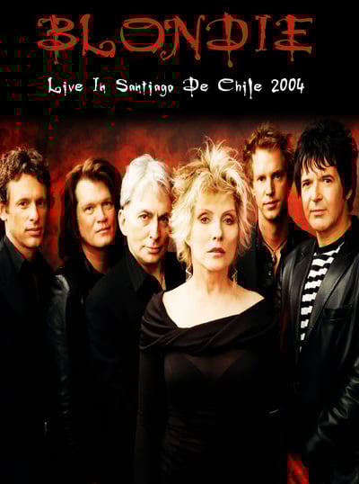 BLONDIE Live In Santiago De Chile 2004 DVD