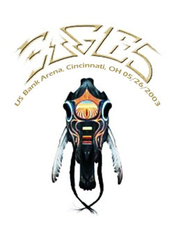 EAGLES US Bank Arena, Cincinnati, OH 05.26.2003 DVD