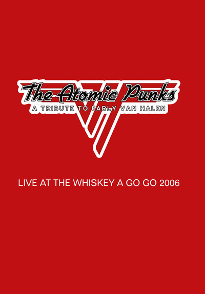 THE ATOMIC PUNKS Live At The Whisky A Go Go, Hollywood, CA 05.20.2006 DVD