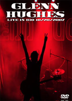 GLENN HUGHES Live In Rio 10.28.2007 DVD