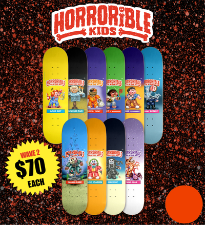 Horrorible Kids - WAVE 2 Skateboards