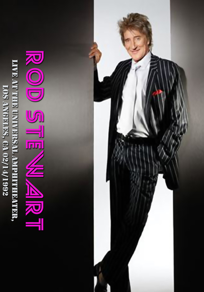 ROD STEWART Live At The Universal Amphitheater, Los Angeles, CA 02.14.1992 DVD