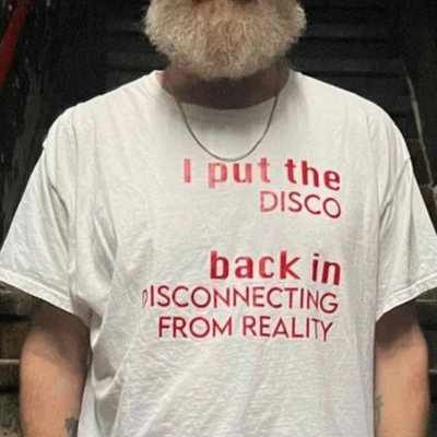 I put the Disco back in Disconnecting from Reality T Shirt in White
