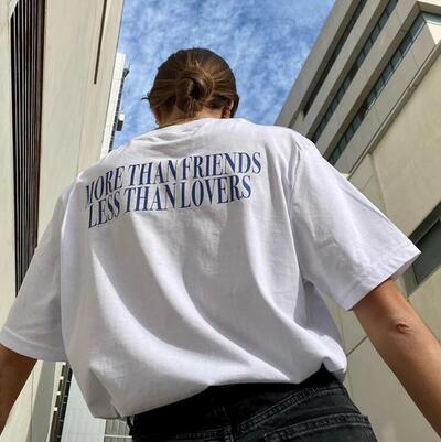 MORE THAN FRIENDS LESS THAN LOVERS TEE