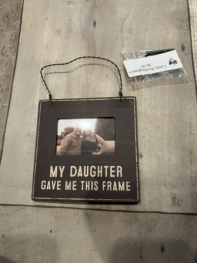 Mini Frame - My Daughter Gave Me This Frame- Black