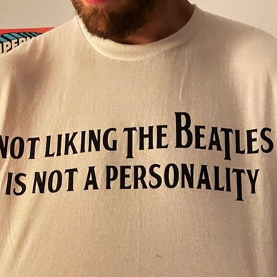 Not liking the Beatles is not a personality T-Shirt in White