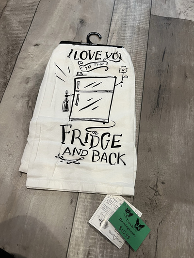 I love you to the Fridge and back Tea Towel
