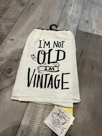 I'm not old, I'm vintage Tea Towel