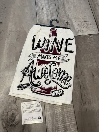 Wine Makes Me Awesome- Tea Towel