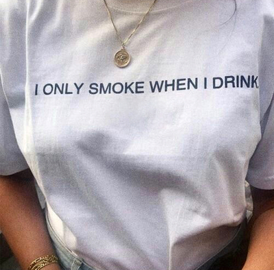 Free Shipping-I ONLY SMOKE WHEN I DRINK TEE