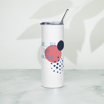 "relax it's just water" stainless steel tumbler - Thumbnail 2