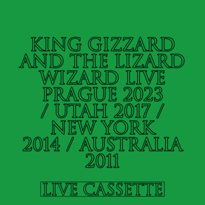 KING GIZZARD AND THE LIZARD WIZARD LIVE PRAGUE 2023 / UTAH 2017 / NEW YORK 2014 / AUSTRALIA 2011