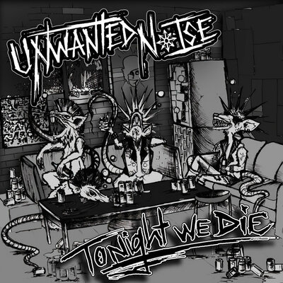 Unwanted noise - Tonight we die lp ( white vinyl)