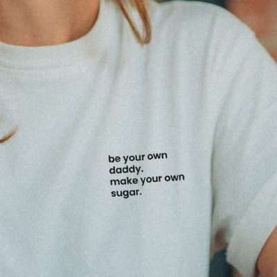 Free Shipping-BE YOUR OWN DADDY MAKE YOUR OWN SUGAR V2 TEE