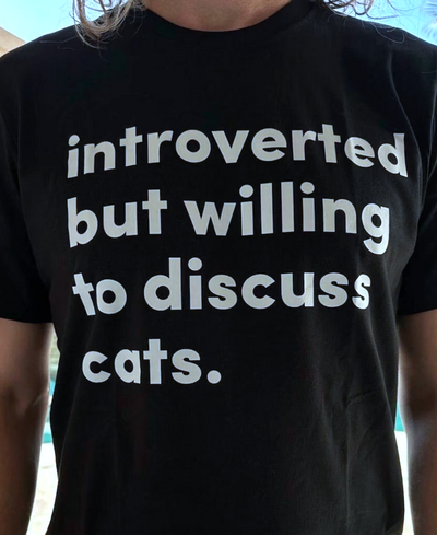 Free Shipping-INTROVERTED BUT WILLING TO DISCUSS CATS TEE