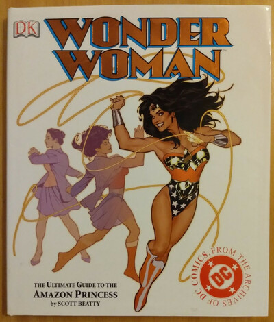 Dk publishing wonder woman: the ultimate guide to the amazon princess hardcover w/dust jacket