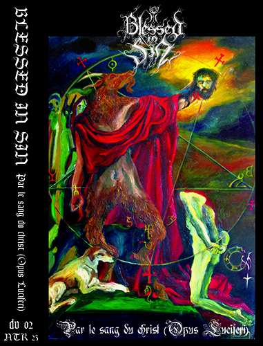 Blessed in Sin "Par le Sang du Christ (Opus Luciferi)" Tape