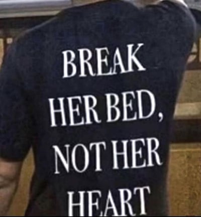 Free Shipping-BREAK HER BED,NOT HER HEART TEE