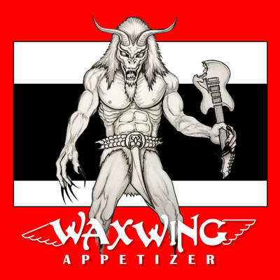 WAXWING - Appetizer (New CD Remastered Reissue of 1988 Seattle Metal band EP)