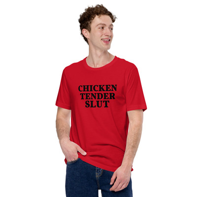 Chicken tender slut t-shirt Unisex