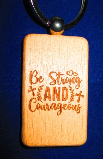 #220 Be Strong and Courageous Keyring