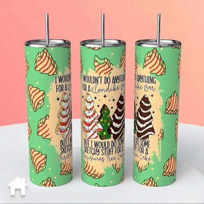 Christmas "I'd Do Some Sketchy Stuff for A Christmas Tree Cake" Tumbler