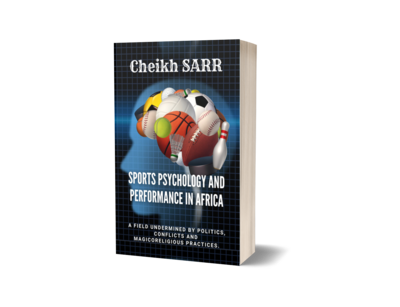 Sports Psychology and Performance in Africa by Cheikh SARR