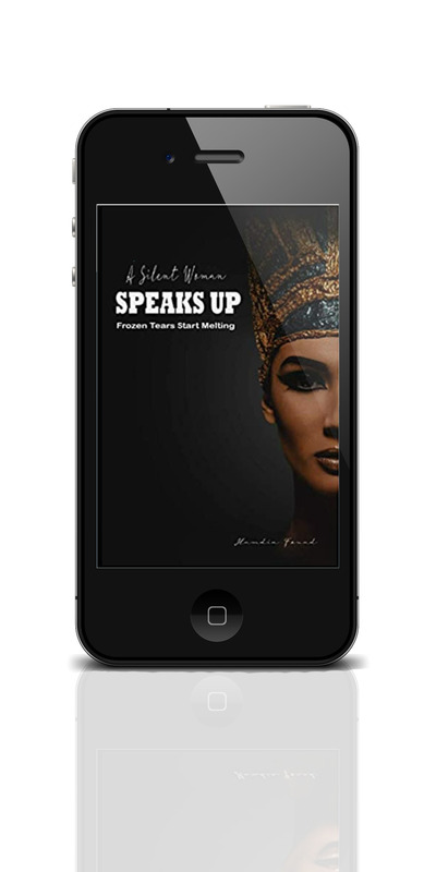 A silent Woman Speaks Up: Frozen Tears Start Melting by Hamdia Fouad