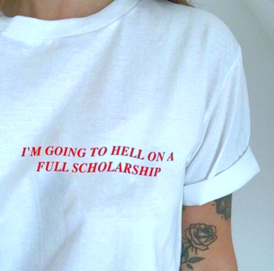 Free Shipping-I'M GOING TO HELL ON A FULL SCHOLARSHIP TEE