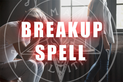 Powerful Breakup Spell | Separate Spell | Divorce Spell | Break Them Up | End Relationship | Black-Magic Break Up Spell Third Party Removal