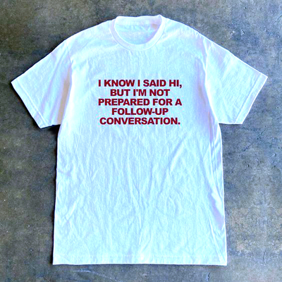 Free Shipping-I KNOW I SAID HI TEE