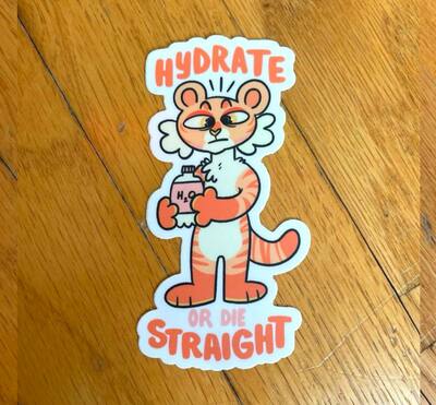 HYDRATE OR DIE STRAIGHT Orange Tiger Vinyl Sticker