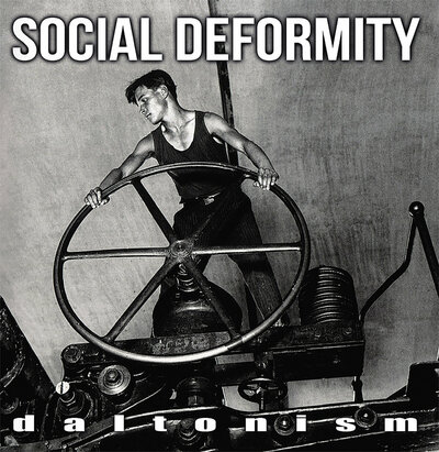 Social Deformity - Daltonism