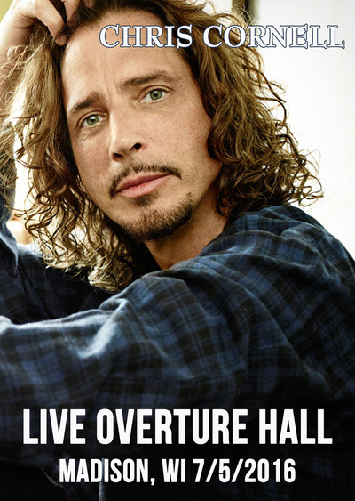 CHRIS CORNELL Live Overture Hall, Madison, WI 7.05.2016 DVD