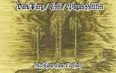 Dark Fury / Evil / Pagan Hellfire - Split Tape