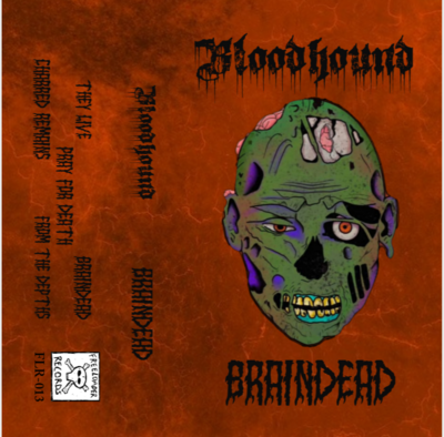 Bloodhound - Braindead - Cassette