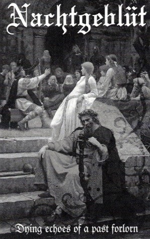 Nachtgeblüt "Dying Echoes of a Past Forlorn" Tape
