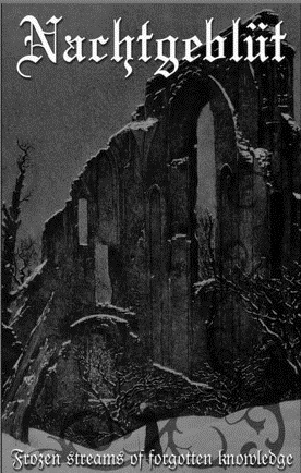 Nachtgeblüt "Frozen Streams of Forgotten Knowledge" Tape