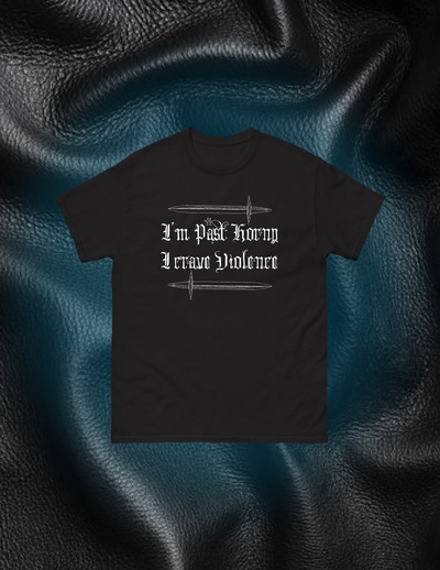 I’m Past H*rny Tshirt