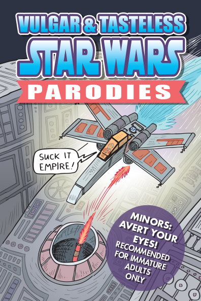 Vulgar and Tasteless Star Wars Parodies