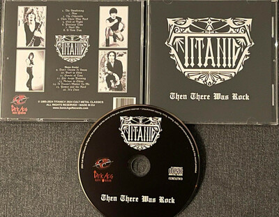 TITANIC - Then There Was Rock (New Import reissue CD of 1985 US Heavy metal band's rare album w/ Bonus tracks)