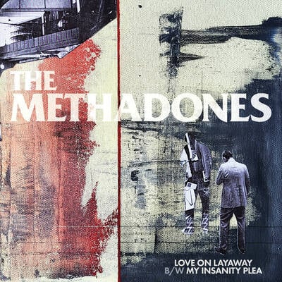 The Methadones "Love On Layaway" 7" CCCP 258-7