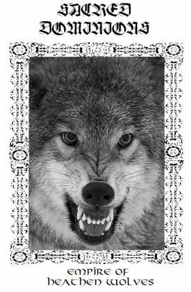 Sacred Dominions "Empire of Heathen Wolves" Tape