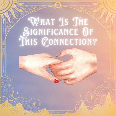 What Is The Significance of This Connection?