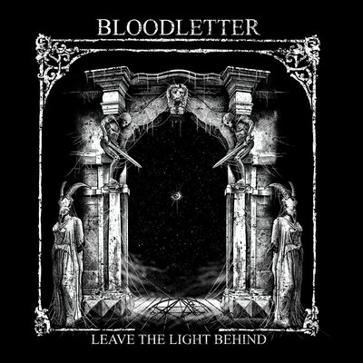 Bloodletter - Leave the Light Behind