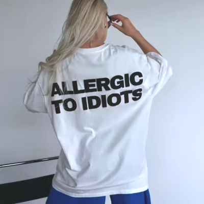 ALLERGIC TO IDIOTS TEE