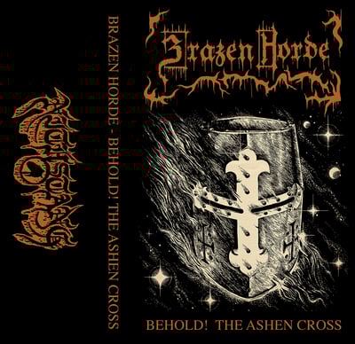 Brazen Horde - Beheold! The Ashen Cross CS