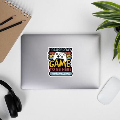 I Paused My Game Sticker